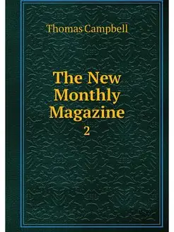 The New Monthly Magazine. 2