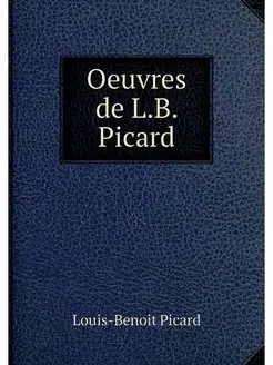 Oeuvres de L.B. Picard