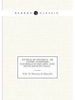 Journal De Physique, de Chimie, D'Histoire Naturell