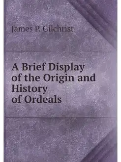 A Brief Display of the Origin and His