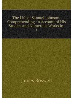 The Life of Samuel Johnson Comprehen