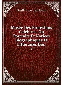 Musee Des Protestans Celebres, Ou Por