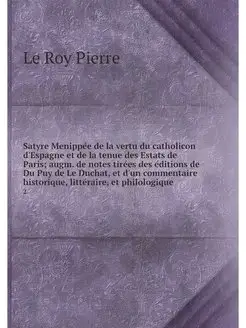 Satyre Menippee de la vertu du cathol