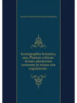 Iconographia botanica, seu, Plantae c