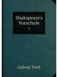 Shakspeare's Vorschule. 1