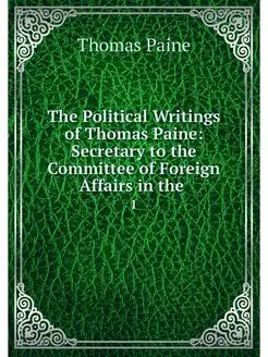 The Political Writings of Thomas Pain