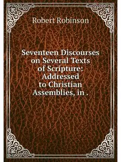 Seventeen Discourses on Several Texts