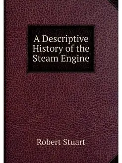 A Descriptive History of the Steam En