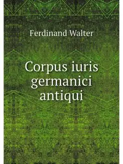 Corpus iuris germanici antiqui