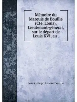 Memoire du Marquis de Bouille (Cte. L