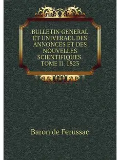 BULLETIN GENERAL ET UNIVERAEL DES ANN