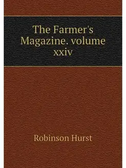 The Farmer's Magazine. volume xxiv