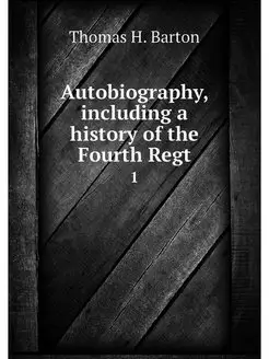 Autobiography, including a history of