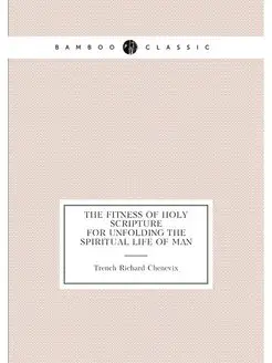 The fitness of Holy Scripture for unfolding the spir