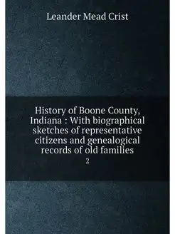 History of Boone County, Indiana With biographical