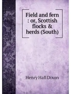 Field and fern or, Scottish flocks