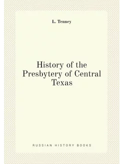 History of the Presbytery of Central Texas