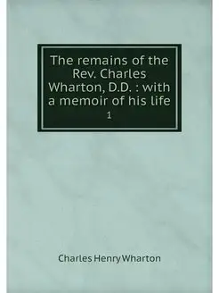 The remains of the Rev. Charles Whart