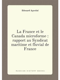 La France et le Canada microforme rapport au Syndi