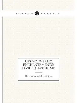 Les nouveaux enchantements livre quatrième