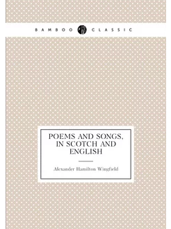 Poems and Songs, in Scotch and English