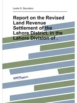 Report on the Revised Land Revenue Settlement of the