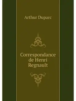 Correspondance de Henri Regnault