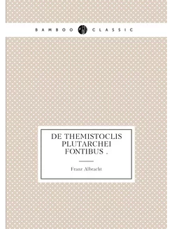 De Themistoclis Plutarchei fontibus