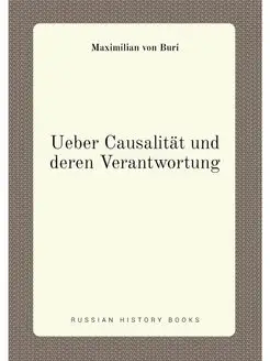 Ueber Causalität und deren Verantwortung