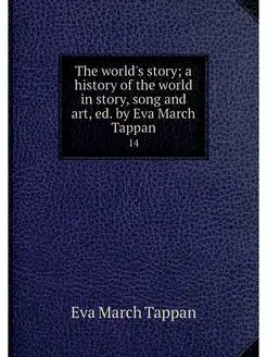 The world's story a history of the w