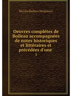 Oeuvres completes de Boileau accompag