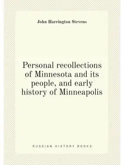 Personal recollections of Minnesota and its people