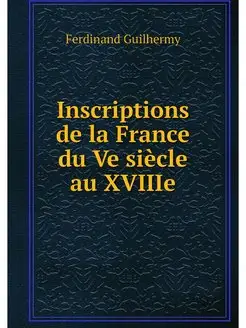 Inscriptions de la France du Ve siecl