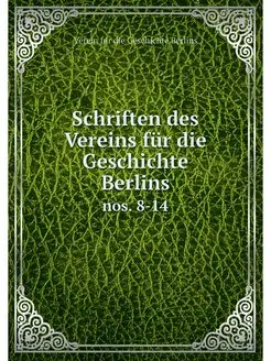 Schriften des Vereins fur die Geschic