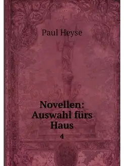 Novellen Auswahl furs Haus. 4