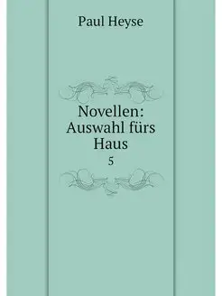 Novellen Auswahl furs Haus. 5