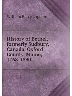 History of Bethel, formerly Sudbury