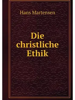 Die christliche Ethik