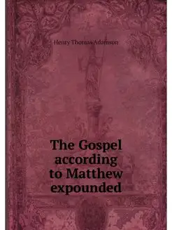 The Gospel according to Matthew expou