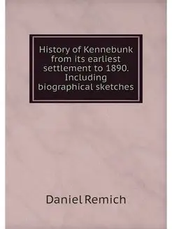 History of Kennebunk from its earlies