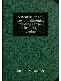 A treatise on the law of bailments, i