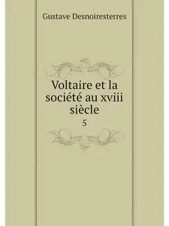 Voltaire et la societe au xviii siecl