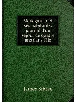 Madagascar et ses habitants journal