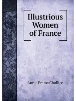 Illustrious Women of France