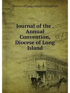 Journal of the . Annual Convention, D