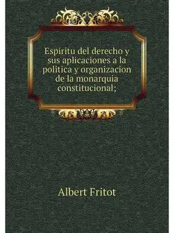 Espiritu del derecho y sus aplicacion