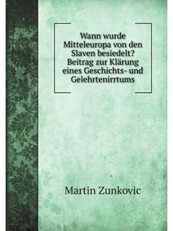 Wann wurde Mitteleuropa von den Slaven besiedelt? Be