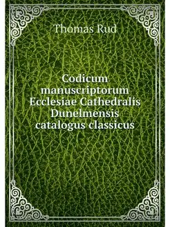 Codicum manuscriptorum Ecclesiae Cath