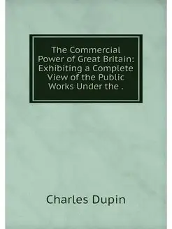 The Commercial Power of Great Britain