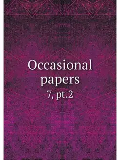 Occasional papers. 7, pt.2